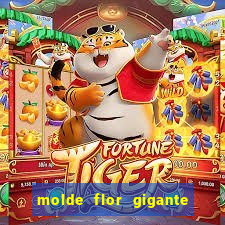 molde flor gigante de organza